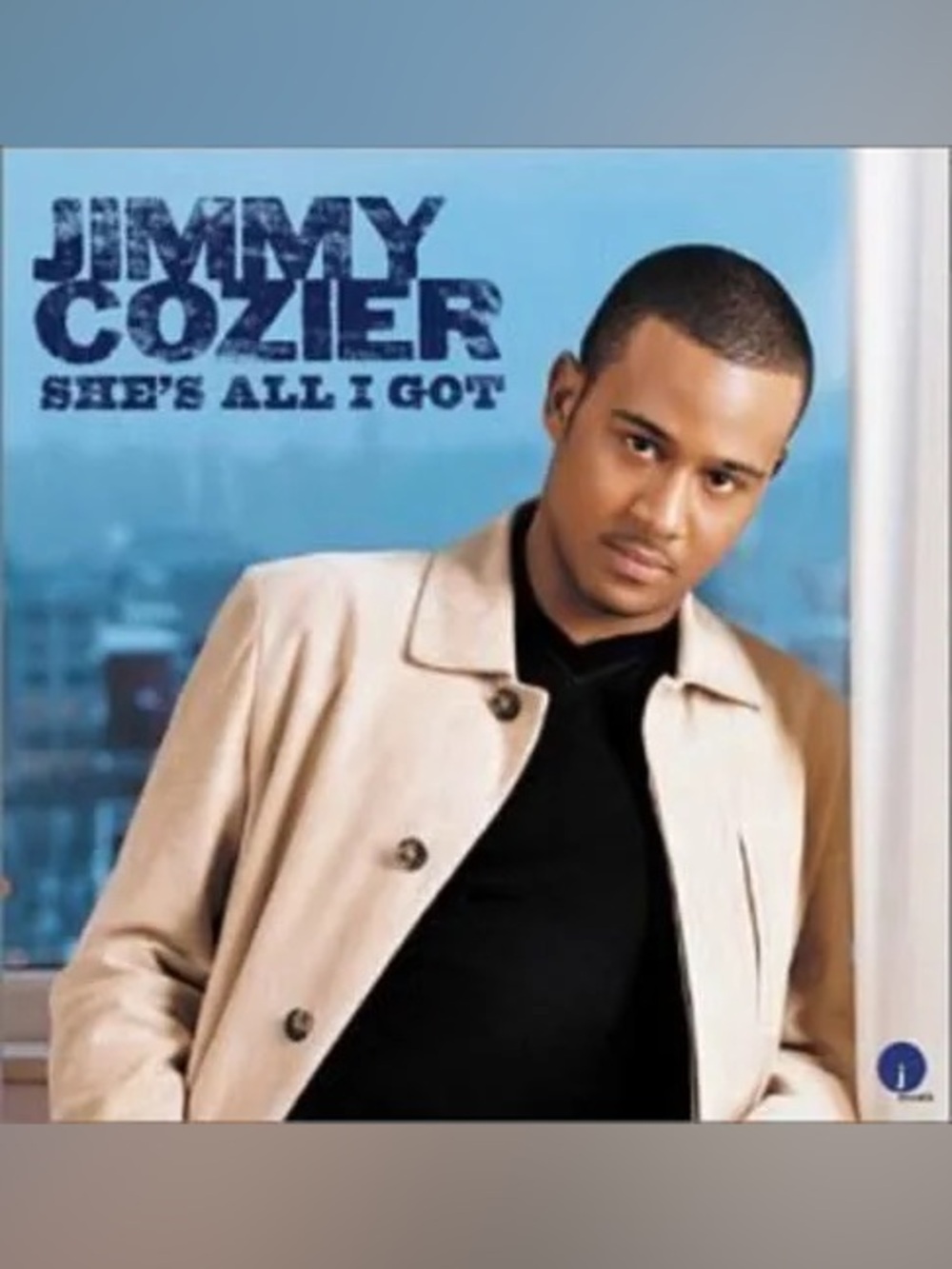 She's All I Got by Jimmy Cozier